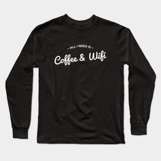 Cool Coffee and Internet T-Shirt Long Sleeve T-Shirt